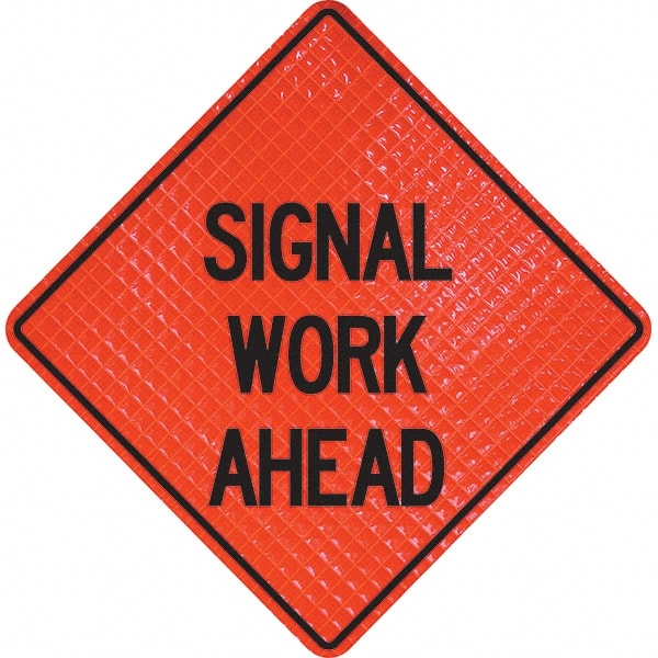 PRO-SAFE - "Signal Work Ahead," 36" Wide x 36" High Vinyl Traffic Control Sign - Benchmark Tooling