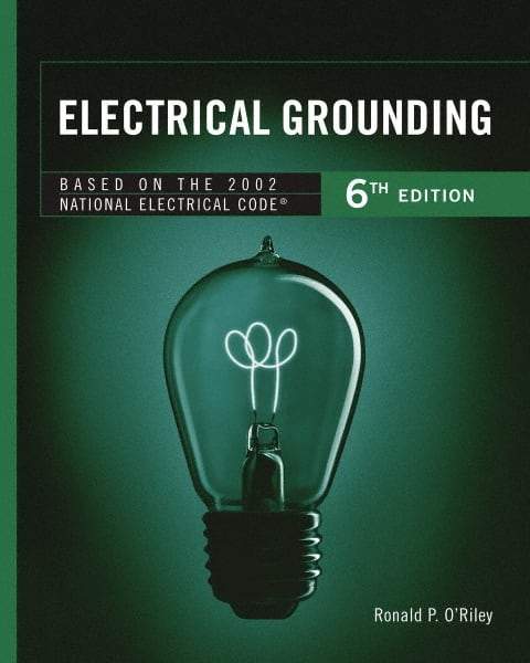 DELMAR CENGAGE Learning - Electrical Grounding Publication, 6th Edition - by O'Riley, Delmar/Cengage Learning, 2001 - Benchmark Tooling