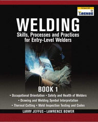 DELMAR CENGAGE Learning - Welding Skills, Processes and Practices for Entry-Level Welders: Book 1 Publication, 15th Edition - by Jeffus/Bower, Delmar/Cengage Learning, 2009 - Benchmark Tooling