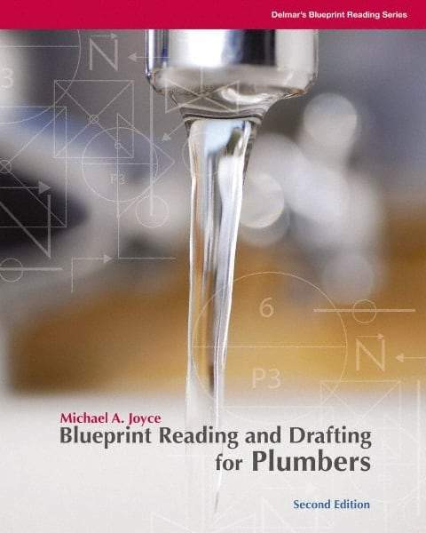 DELMAR CENGAGE Learning - Blueprint Reading and Drafting for Plumbers, 2nd Edition - Blueprint Reading Reference, 240 Pages, Delmar/Cengage Learning, 2008 - Benchmark Tooling