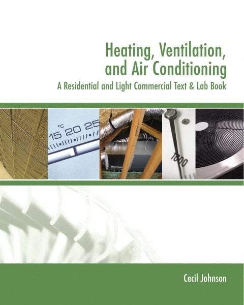 DELMAR CENGAGE Learning - Heating, Ventilation, and Air Conditioning: A Residential and Light Commercial Text & Lab Book Publication, 2nd Edition - by Johnson, Delmar/Cengage Learning, 2005 - Benchmark Tooling