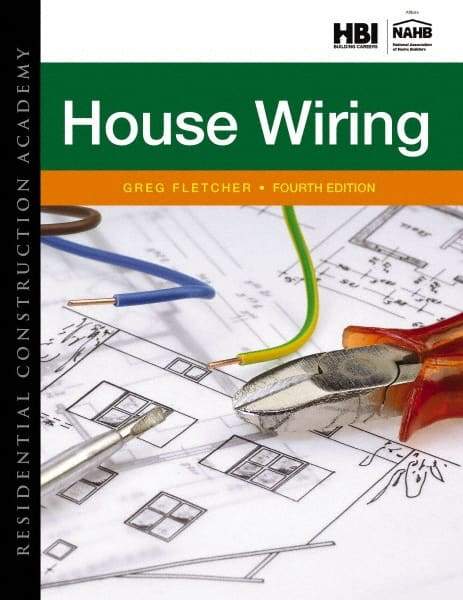 DELMAR CENGAGE Learning - Residential Construction Academy: House Wiring Publication, 4th Edition - by Fletcher, Delmar/Cengage Learning - Benchmark Tooling