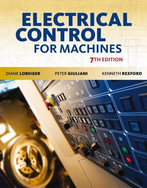 DELMAR CENGAGE Learning - Lab Manual for Electrical Control for Machines Publication, 7th Edition - by Lobsiger, Delmar/Cengage Learning - Benchmark Tooling