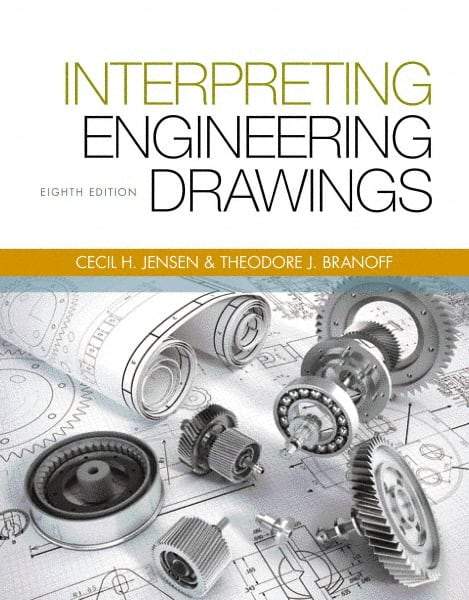 DELMAR CENGAGE Learning - Interpreting Engineering Drawings Publication, 8th Edition - by Branoff, Delmar/Cengage Learning - Benchmark Tooling