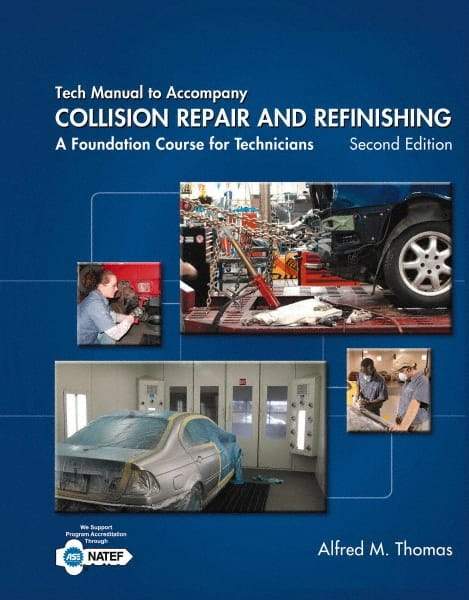 DELMAR CENGAGE Learning - Tech Manual for Collision Repair and Refinishing: A Foundation Course for Technicians Publication, 2nd Edition - by Thomas, Delmar/Cengage Learning, 2013 - Benchmark Tooling