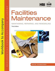 DELMAR CENGAGE Learning - Workbook for Residential Construction Academy: Facilities Maintenance: Maintaining, Repairing, and Remodeling Publication, 3rd Edition - by Standiford, Delmar/Cengage Learning, 2013 - Benchmark Tooling