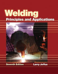 DELMAR CENGAGE Learning - Welding: Principles and Applications Publication, 7th Edition - by Jeffus, Delmar/Cengage Learning, 2011 - Benchmark Tooling