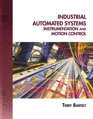 DELMAR CENGAGE Learning - Industrial Automated Systems: Instrumentation and Motion Control, 1st Edition - Industrial Automated Systems Reference, 720 Pages, Delmar/Cengage Learning, 2010 - Benchmark Tooling