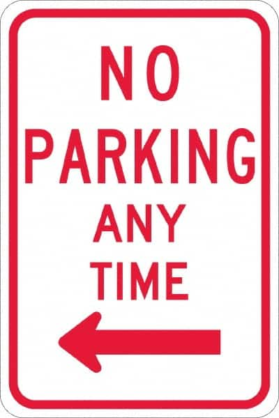 NMC - "No Parking Anytime", "Left Arrow", 12" Wide x 18" High, Aluminum No Parking & Tow Away Signs - 0.08" Thick, Red on White, High Intensity Reflectivity, Rectangle, Post Mount - Benchmark Tooling