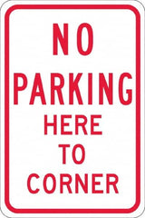 NMC - "No Parking Here To Corner", 12" Wide x 18" High, Aluminum No Parking & Tow Away Signs - 0.08" Thick, Red on White, High Intensity Reflectivity, Rectangle, Post Mount - Benchmark Tooling