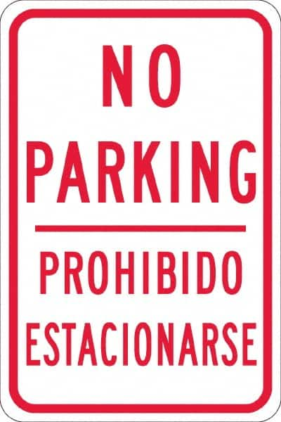 NMC - "No Parking Prohibido Estacionarse", 12" Wide x 18" High, Aluminum No Parking & Tow Away Signs - 0.08" Thick, Red on White, High Intensity Reflectivity, Rectangle, Post Mount - Benchmark Tooling