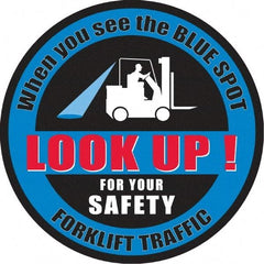 NMC - "When You See The Blue Spot Look Up For Your Safety Forklift Traffic", 36" Long x 36" Wide, Sportwalk Safety Sign - Round, 0.005" Thick, Use for Workplace/Safety - Benchmark Tooling