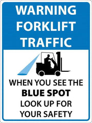 NMC - "Warning Forklift Traffic When You See The Blue Spot Look Up For Safety", 24" Long x 18" Wide, Texwalk Safety Sign - Rectangle, 0.005" Thick, Use for Workplace/Safety - Benchmark Tooling