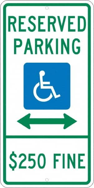 NMC - "Reserved Parking $250 Fine", "Handicap Symbol", 12" Wide x 24" High, Aluminum ADA Signs - 0.08" Thick, Green & Blue on White, Engineer Grade Reflectivity, Rectangle, Post Mount - Benchmark Tooling