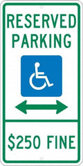 NMC - "Reserved Parking $250 Fine", "Handicap Symbol", 12" Wide x 24" High, Aluminum ADA Signs - 0.08" Thick, Green & Blue on White, Engineer Grade Reflectivity, Rectangle, Post Mount - Benchmark Tooling