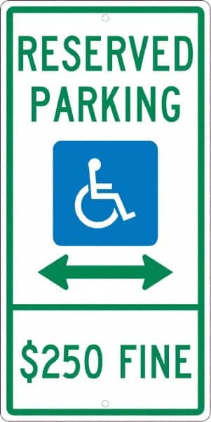 NMC - "Reserved Parking $250 Fine", "Handicap Symbol", 12" Wide x 24" High, Aluminum ADA Signs - 0.063" Thick, Green & Blue on White, Rectangle, Post Mount - Benchmark Tooling