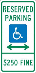 NMC - "Reserved Parking $250 Fine", "Handicap Symbol", 12" Wide x 24" High, Aluminum ADA Signs - 0.04" Thick, Green & Blue on White, Rectangle, Post Mount - Benchmark Tooling