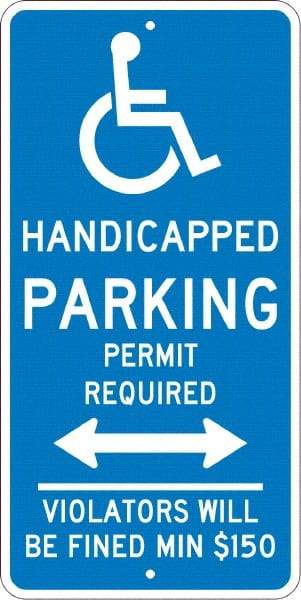 NMC - "Handicapped Parking Permit Required Violators Will Be Fined Min $150", "Handicap Symbol", 12" Wide x 24" High, Aluminum ADA Signs - 0.08" Thick, White on Blue, Engineer Grade Reflectivity, Rectangle, Post Mount - Benchmark Tooling