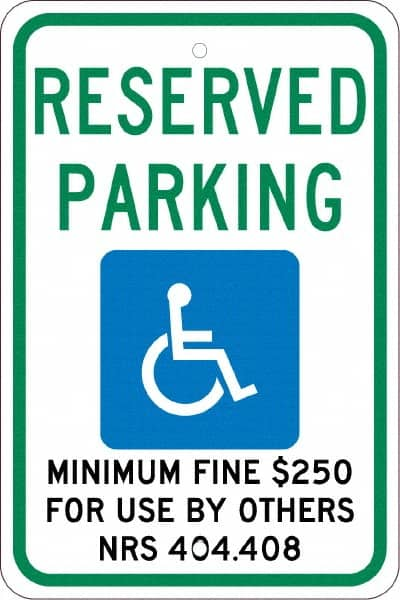 NMC - "Reserved Parking Minimum Fine $250 For Use By Others Nrs 404.408", "Handicap Symbol", 12" Wide x 18" High, Aluminum ADA Signs - 0.08" Thick, Green & Blue on White, Engineer Grade Reflectivity, Rectangle, Post Mount - Benchmark Tooling