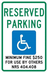 NMC - "Reserved Parking Minimum Fine $250 For Use By Others Nrs 404.408", "Handicap Symbol", 12" Wide x 18" High, Aluminum ADA Signs - 0.04" Thick, Green & Blue on White, Rectangle, Post Mount - Benchmark Tooling