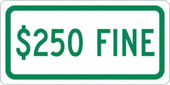 NMC - "$250 Fine", 12" Wide x 6" High, Aluminum No Parking & Tow Away Signs - 0.04" Thick, Green on White, Rectangle, Post Mount - Benchmark Tooling