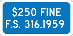 NMC - "$250 Fine F.S. 316.1959", 12" Wide x 6" High, Aluminum No Parking & Tow Away Signs - 0.08" Thick, White on Blue, Engineer Grade Reflectivity, Rectangle, Post Mount - Benchmark Tooling