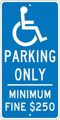 NMC - "Handicap Parking Only, Minimum Fine $250", "Handicap Symbol", 12" Wide x 24" High, Aluminum Reserved Parking Signs - 0.08" Thick, White on Blue, Engineer Grade Reflectivity, Rectangle, Post Mount - Benchmark Tooling