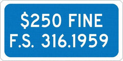 NMC - "$250 Fine F.S. 316.1959", 12" Wide x 6" High, Aluminum No Parking & Tow Away Signs - 0.04" Thick, White on Blue, Rectangle, Post Mount - Benchmark Tooling