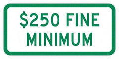 NMC - "Minimum Fine $250", 12" Wide x 6" High, Aluminum No Parking & Tow Away Signs - 0.063" Thick, Green on White, Rectangle, Post Mount - Benchmark Tooling