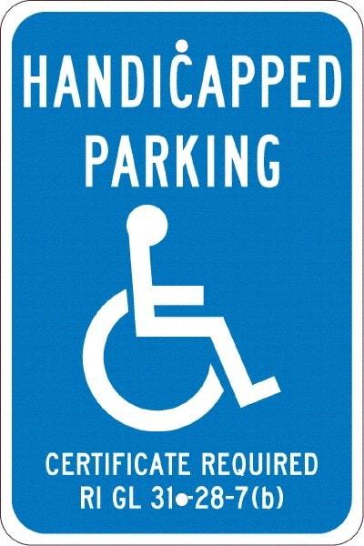 NMC - "Handicapped Parking Certificate Required", "Handicap Symbol", 12" Wide x 18" High, Aluminum ADA Signs - 0.08" Thick, White on Blue, Engineer Grade Reflectivity, Rectangle, Post Mount - Benchmark Tooling