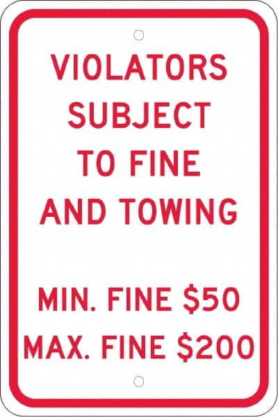 NMC - "Violators Subject To Fine And Towing, Min. Fine $50 Max Fine $200", 12" Wide x 18" High, Aluminum Reserved Parking Signs - 0.08" Thick, Red on White, Engineer Grade Reflectivity, Rectangle, Post Mount - Benchmark Tooling