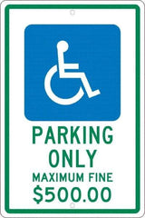 NMC - "Parking Only Maximum Fine $500.00", "Handicap Symbol", 12" Wide x 18" High, Aluminum ADA Signs - 0.063" Thick, Green & Blue on White, Rectangle, Post Mount - Benchmark Tooling