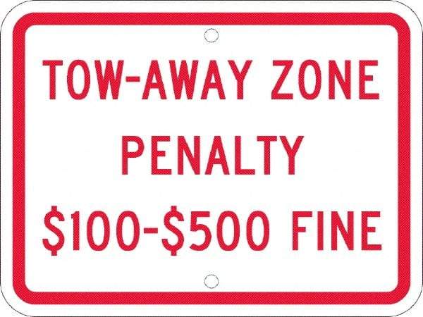 NMC - "Tow-Away Zone Penalty $100-$500 Fine", 12" Wide x 9" High, Aluminum Reserved Parking Signs - 0.08" Thick, Red on White, Engineer Grade Reflectivity, Rectangle, Post Mount - Benchmark Tooling