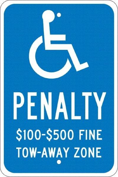 NMC - "Penalty $100-$500 Fine Tow-Away Zone", "Handicap Symbol", 12" Wide x 18" High, Aluminum ADA Signs - 0.08" Thick, White on Blue, Engineer Grade Reflectivity, Rectangle, Post Mount - Benchmark Tooling