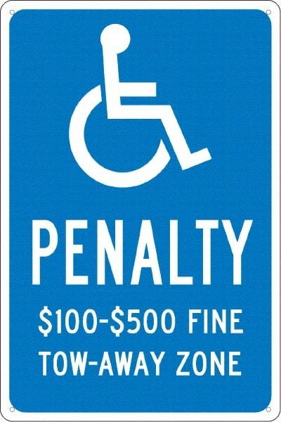 NMC - "Penalty $100-$500 Fine Tow-Away Zone", "Handicap Symbol", 12" Wide x 18" High, Aluminum ADA Signs - 0.04" Thick, White on Blue, Rectangle, Post Mount - Benchmark Tooling