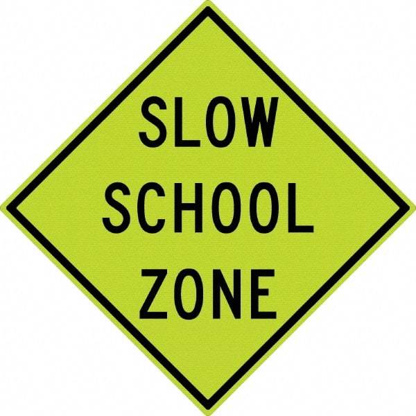 NMC - "Slow School Zone", 30" Wide x 30" High, Aluminum Traffic Control Signs - 0.08" Thick, Black on Yellow, Diamond Grade Reflectivity, Diamond, Post Mount - Benchmark Tooling