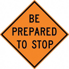 NMC - "Be Prepared to Stop", 30" Wide x 30" High, Aluminum Construction Roadway Signs - 0.08" Thick, Black on Orange, High Intensity Reflectivity, Diamond, Post Mount - Benchmark Tooling