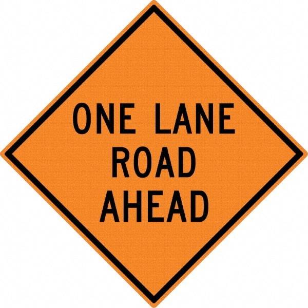 NMC - "One Lane Road Ahead", 30" Wide x 30" High, Aluminum Construction Roadway Signs - 0.08" Thick, Black on Orange, High Intensity Reflectivity, Diamond, Post Mount - Benchmark Tooling