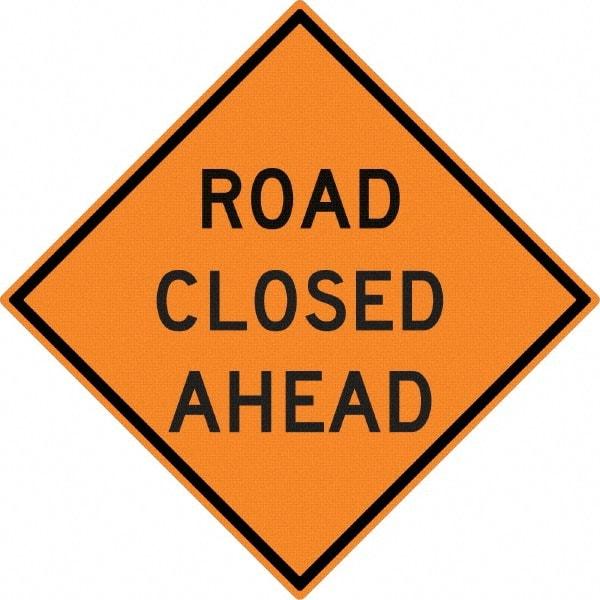 NMC - "Road Closed Ahead", 30" Wide x 30" High, Aluminum Construction Roadway Signs - 0.08" Thick, Black on Orange, High Intensity Reflectivity, Diamond, Post Mount - Benchmark Tooling