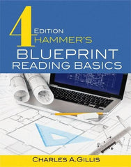 Industrial Press - Blueprint Reading Basics Reference Book, 4th Edition - by Charles Gillis & Warren Hammer, Industrial Press, 2017 - Benchmark Tooling