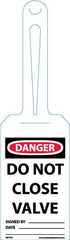 NMC - 11-1/4" High x 3-1/4" Long, DANGER - DO NOT CLOSE VALVE, English Safety & Facility Tag - Tag Header: Danger, 1 Side, White Unrippable Vinyl - Benchmark Tooling