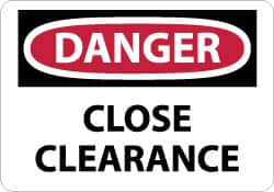 NMC - "Danger - Close Clearance", 10" Long x 14" Wide, Pressure-Sensitive Vinyl Safety Sign - Rectangle, 0.004" Thick, Use for Accident Prevention - Benchmark Tooling