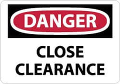 NMC - "Danger - Close Clearance", 10" Long x 14" Wide, Rigid Plastic Safety Sign - Rectangle, 0.05" Thick, Use for Accident Prevention - Benchmark Tooling