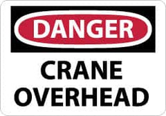 NMC - "Danger - Crane Overhead", 7" Long x 10" Wide, Pressure-Sensitive Vinyl Safety Sign - Rectangle, 0.004" Thick, Use for Accident Prevention - Benchmark Tooling