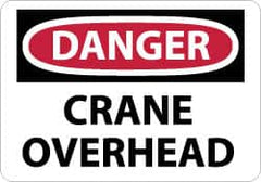 NMC - "Danger - Crane Overhead", 10" Long x 14" Wide, Rigid Plastic Safety Sign - Rectangle, 0.05" Thick, Use for Accident Prevention - Benchmark Tooling