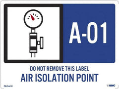NMC - Energy Isolation Label - Legend: A - 01 THRU A - 10 DO NOT REMOVE THIS TAG AIR ISOLATION POINT, English, Blue, 4" Long x 3" High, Sign Muscle Finish - Benchmark Tooling
