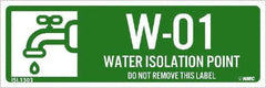NMC - Energy Isolation Label - Legend: W - 01 THRU W - 10 DO NOT REMOVE THIS TAG WATER ISOLATION POINT, English, Green, 3" Long x 1" High, Sign Muscle Finish - Benchmark Tooling