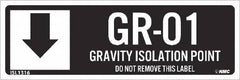 NMC - Energy Isolation Label - Legend: GR - 01 THRU GR - 10 DO NOT REMOVE THIS TAG GRAVITY ISOLATION POINT, English, White, 3" Long x 1" High, Sign Muscle Finish - Benchmark Tooling