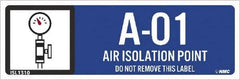 NMC - Energy Isolation Label - Legend: A - 01 THRU A - 10 DO NOT REMOVE THIS TAG AIR ISOLATION POINT, English, Blue, 3" Long x 1" High, Sign Muscle Finish - Benchmark Tooling