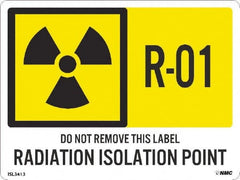 NMC - Energy Isolation Label - Legend: R - 01 THRU R - 10 DO NOT REMOVE THIS TAG RADIATION ISOLATION POINT, English, Yellow, 4" Long x 3" High, Sign Muscle Finish - Benchmark Tooling